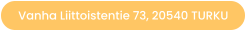 Vanha Liittoistentie 73, 20540 TURKU